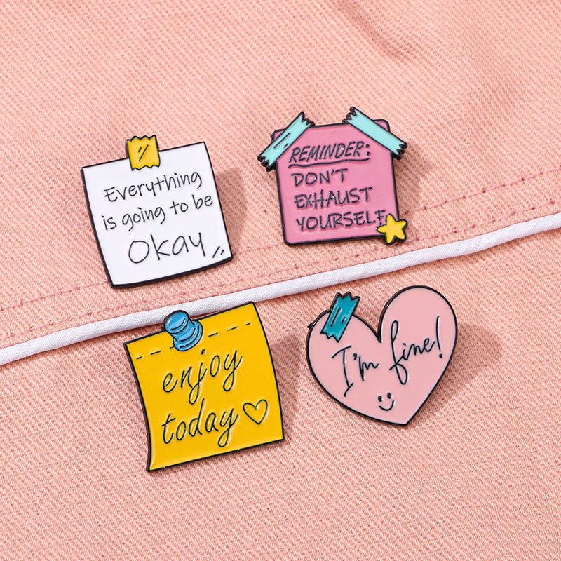 Cute Inspirational Slogan -Enamel Pin