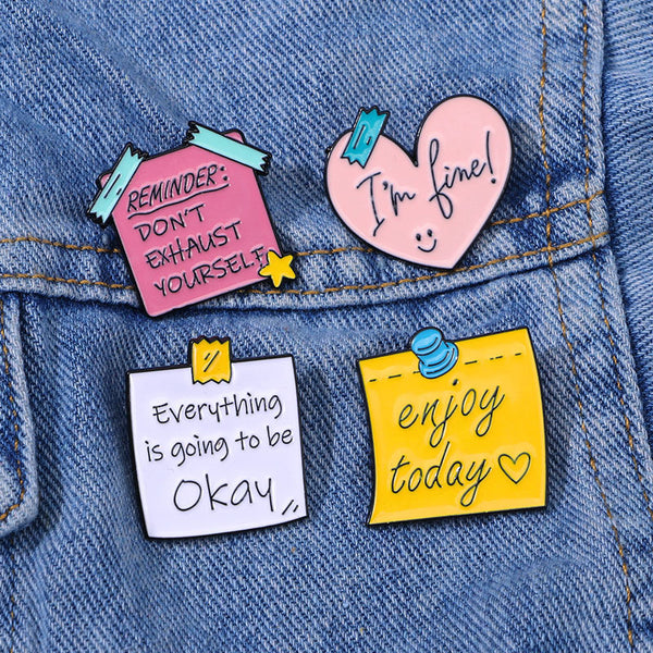 Cute Inspirational Slogan -Enamel Pin